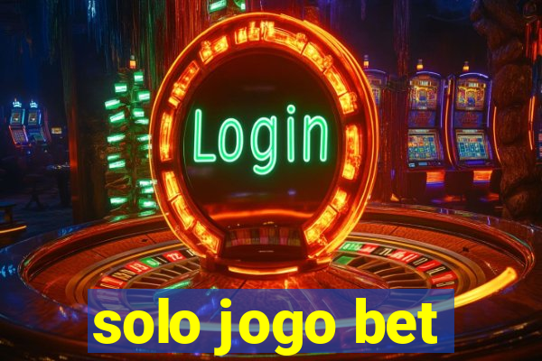 solo jogo bet